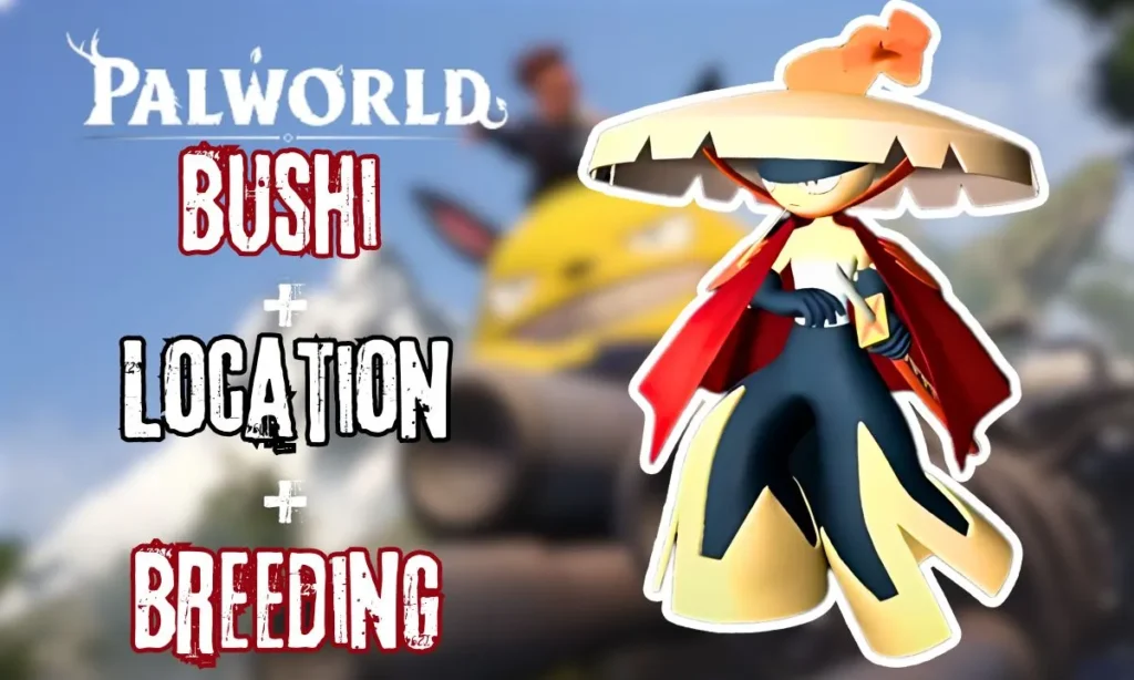 Palworld Bushi Where to find Bushi