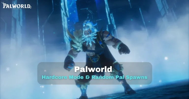Hardcore Mode and Random Pal Spawns: Test Your Limits in Palworld's Latest Update