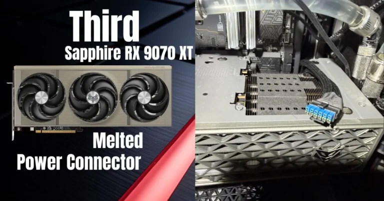 Third Sapphire RX 9070 XT GPU Reports Burned Power Connector, Signaling a Troubling Trend