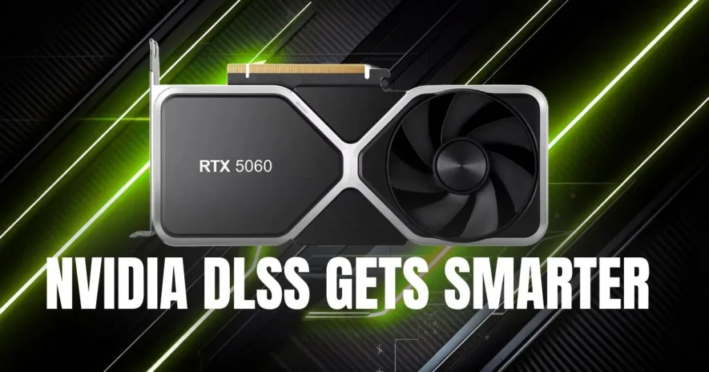 NVIDIA DLSS Gets Smarter - Dynamic Multi Frame Generation Launches in April 2026