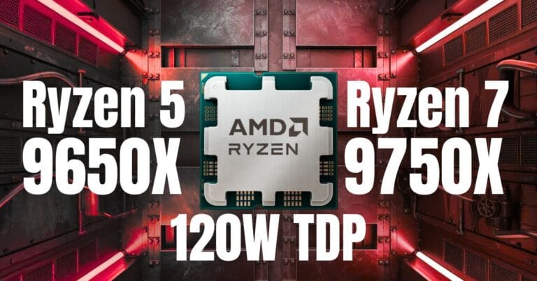 AMD Preps Ryzen 7 9750X and Ryzen 5 9650X with 120W TDP to Counter Intel's Arrow Lake Refresh
