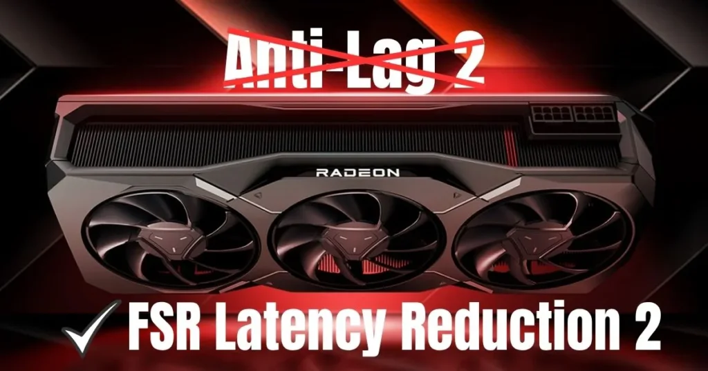 AMD Quietly Renames Anti-Lag 2 to "FSR Latency Reduction 2" in Latest Branding Shift