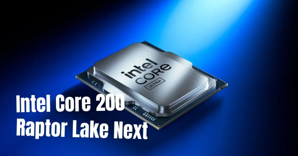 Intel to Launch Core 200 "Raptor Lake Next" in 2027 for LGA-1700 Socket