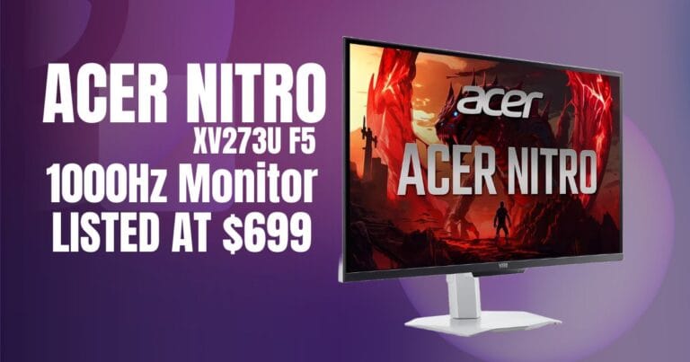 Acer Nitro XV273U F5 1000Hz Monitor Listed at $699 – But There's a Catch