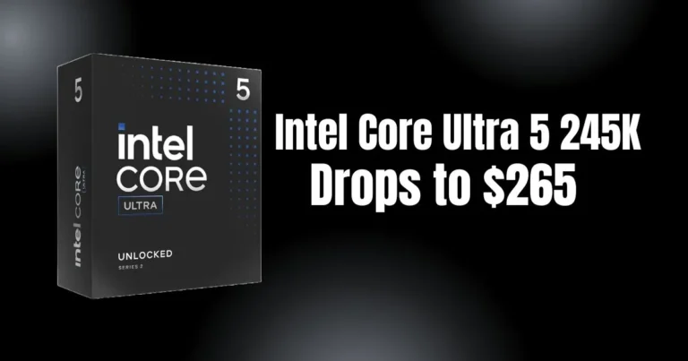 Intel Core Ultra 7 270K Plus Drops to $265, Core Ultra 5 245K to $195
